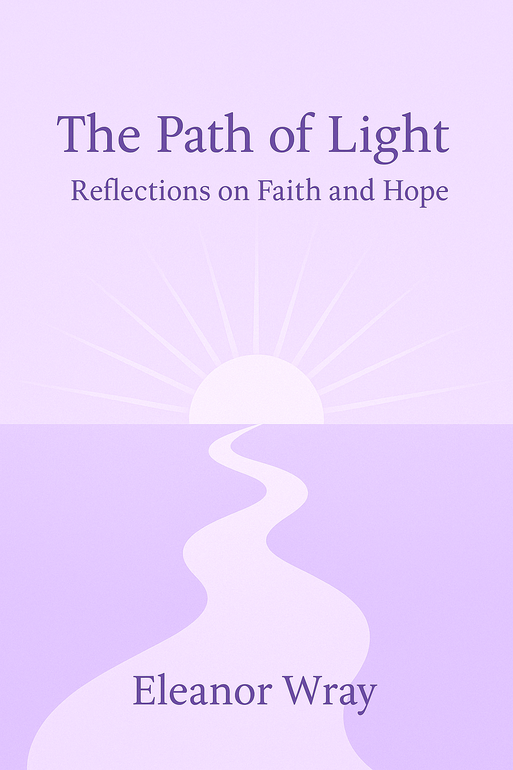 “the path of light: reflections on faith and hope” “the path of light: reflections on faith and hope”
