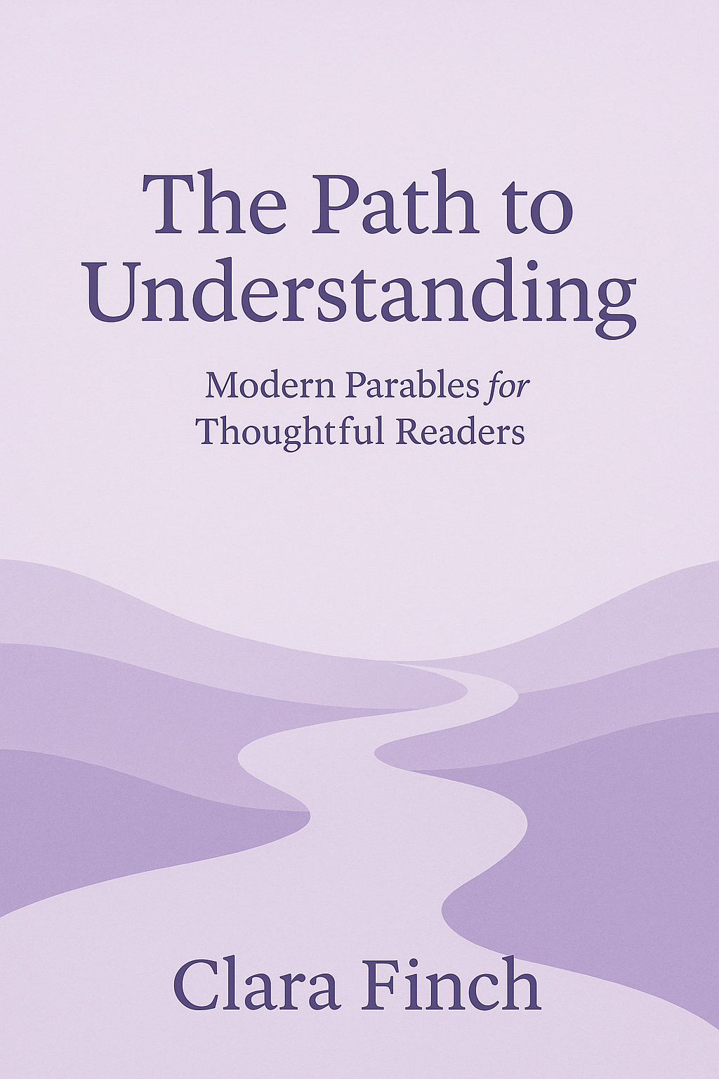 the path to understanding: modern parables for thoughtful readers the path to understanding: modern parables for thoughtful readers
